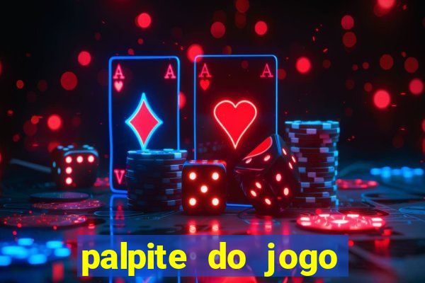 palpite do jogo aberto de hoje